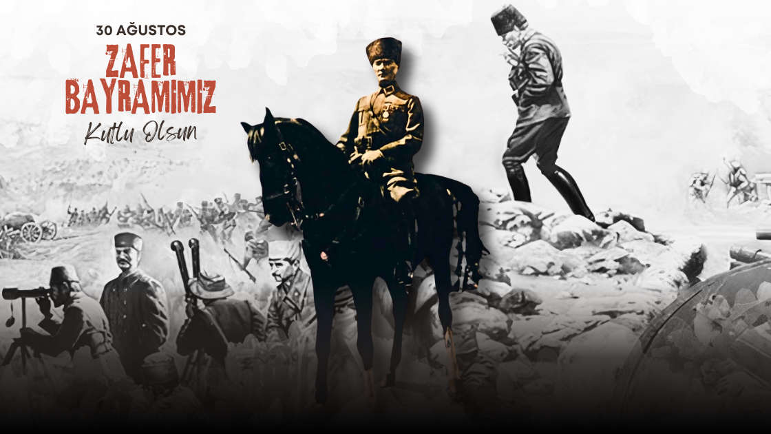 30 Ağustos Zafer Bayramımız Kutlu Olsun !